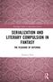 Nardeen Dow: Serialization and Literary Compulsion in Fantasy, Buch, Buch