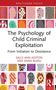 "The Psychology of Child Criminal Exploitation: From Initiation to Desistance" von Sally-Ann Ashton und Anna Bussu. Bunte Muster., Buch