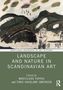 Landscape and Nature in Scandinavian Art, Buch, Buch