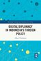 DIGITAL DIPLOMACY IN INDONESIA'S FOREIGN POLICY, Albert Triwibowo. Blau-gelbes abstraktes Design mit Netzlinien., Buch