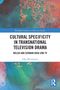 „Cultural Specificity in Transnational Television Drama“ von Elke Weissmann. Bunte abstrakte Aquarellillustration., Buch