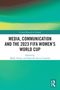 Media, Communication and the 2023 FIFA Women's World Cup, Buch, Buch