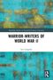 "Warrior-Writers of World War II" von Lee Congdon. Oben ein blauer und gelber abstrakter Hintergrund, unten weiß., Buch