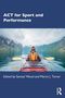 Titel: "ACT for Sport and Performance". Darunter paddelt eine Person in einem roten Kajak auf einem ruhigen See., Buch