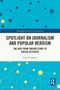 Caryn Coatney: Spotlight on Journalism and Popular Heroism, Buch, Buch