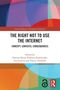 "The Right Not to Use the Internet: Concept, Contexts, Consequences" von Dariusz Kloza u.a., bunte geometrische Formen., Buch