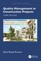 Abdul Razzak Rumane: Quality Management in Construction Projects, Buch, Buch