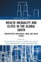 "WEALTH INEQUALITY AND ELITES IN THE GLOBAL SOUTH: PERSPECTIVES FROM BRAZIL, INDIA, AND SOUTH AFRICA. Herausgeber: Aroop Chatterjee u.a. Abstrakte Skyline.", Buch