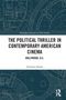 Titel: "THE POLITICAL THRILLER IN CONTEMPORARY AMERICAN CINEMA", Autor: Krešimir Bobaš. Technische Zeichnungen im Hintergrund., Buch