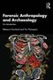 "Forensic Anthropology and Archaeology: An Introduction." Autoren: Rebecca Gowland, Tim Thompson. Illustration eines floralen Skeletts., Buch