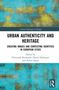"Urban Authenticity and Heritage: Creating Images and Contesting Identities in European Cities." Blau-gelbes abstraktes Muster., Buch
