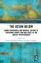 "The Ocean Below" thematisiert Freitauchen im alten Mittelmeer. Herausgeber: Emilio Rodríguez-Álvarez, Mari Yamasaki. Abstraktes Cover in Blau und Gelb., Buch