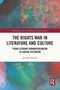"The Rights War in Literature and Culture", ein Buch von Jennifer Rickel. Aquarellartiger Hintergrund mit Rot- und Blautönen., Buch