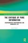 Oben steht “Routledge Studies in Media, Communication, and Politics”. Titel: “The Critique of Pure Information”. Untertitel: “Disinformation, Misinformation, and Democratic Life”. Autor: Jayson Harsin. Unten rechts ein grünes Logo., Buch