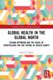 "Global Health in the Global North", Autor: Steven P. Black. Bunte geometrische Muster schmücken das Design., Buch