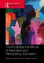 The Routledge Handbook of Alternative and Participatory Journalism, Buch, Buch
