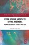 Gabriella Zarri: From Living Saints to Divine Mothers, Buch, Buch