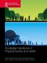 "Routledge Handbook of Physical Activity and Health." Menschen in Silhouetten trainieren in grüner und blauer Natur., Buch