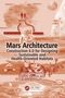 Titel: Mars Architecture: Construction 6.0. Illustration mit Astronaut, Mars-Umgebung und Diagramm von Wohnzonen., Buch