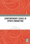 "CONTEMPORARY ISSUES IN SPORTS MARKETING" in Schwarz auf Weiß, roter Hintergrund mit weißen Linien., Buch