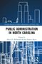 "Public Administration in North Carolina," herausgegeben von Bruce D. McDonald III und Hunter Bacot. Abstrakte Gebäude-Silhouetten., Buch