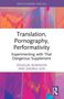 Douglas Robinson: Translation, Pornography, Performativity, Buch