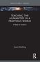 "ROUTLEDGE FOCUS. TEACHING THE HUMANITIES IN A FRACTIOUS WORLD. A Reply to Sceptics. Gavin Kitching." Oben dunkles Design., Buch