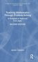 "Teaching Mathematics Through Problem-Solving: A Pedagogical Approach from Japan. SECOND EDITION. Akihiko Takahashi."  
Blaues Cover mit weißen Texten., Buch