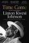 Linton Kwesi Johnson: Time Come, Buch