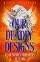 Kalyn Josephson: Our Deadly Designs, Buch