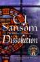C. J. Sansom: Dissolution, Buch