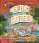 "EPIC CITIES" groß in der Mitte. Schrift oben: Sam Sedgman, Daniel Long. Farbenfrohe Stadt-Illustration mit Wahrzeichen.