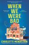 Charlotte Mendelson: When We Were Bad, Buch