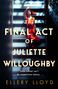 Ellery Lloyd: The Final Act of Juliette Willoughby, Buch