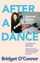 Bridget O'Connor: After a Dance, Buch