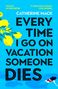 Catherine Mack: Every Time I Go on Vacation, Someone Dies, Buch