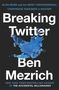 Ben Mezrich: Breaking Twitter, Buch
