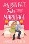 Charlotte Stein: My Big Fat Fake Marriage, Buch