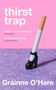 Gráinne O'Hare: Thirst Trap, Buch