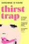 Text: "Gráinne O'Hare, Thirst Trap, Cover to be revealed, Picador." Schlichtes, blau umrandetes Design auf weißem Grund.