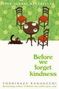 Toshikazu Kawaguchi: Before We Forget Kindness, Buch
