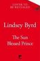 Lindsey Byrd: The Sun Blessed Prince, Buch