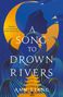 Ann Liang: A Song to Drown Rivers, Buch