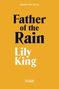 Lily King: Father of the Rain, Buch