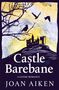 Joan Aiken: Castle Barebane, Buch