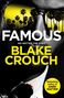 Blake Crouch: Famous, Buch