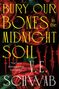 Text: "Bury Our Bones in the Midnight Soil" und "V.E. Schwab." Rote Rosen und Dornen im Hintergrund., Buch