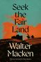 Walter Macken: Seek the Fair Land, Buch