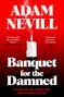 Adam Nevill: Banquet for the Damned, Buch