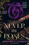 Jennifer K. Lambert: Never the Roses, Buch